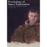 Psychology of Space Exploration: Contemporary Research in Historical Perspective