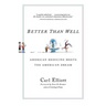 Better Than Well: American Medicine Meets the American Dream