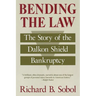 Bending the Law: The Story of the Dalkon Shield Bankruptcy