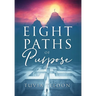 Eight Paths of Purpose
