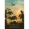 Gone Before Breakfast: When a loved one disappears, you know you're alone.
