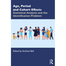 Age, Period and Cohort Effects: Statistical Analysis and the Identification Problem