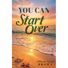 You Can Start Over