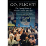 Go, Flight!: The Unsung Heroes of Mission Control, 1965-1992