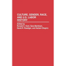 Culture, Gender, Race, and U.S. Labor History