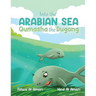 Into the Arabian Sea, Qumasha the Dugong