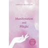 Manifestation & Magic