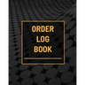 Order Log Book: Small Business Sales Tracker, Customer Order Form Book, Record Daily Sales For Online And Retail Stores, Product Purchase Book