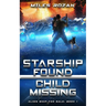 Starship Found, Child Missing