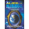Alien in the Mirror: Extraterrestrial Contact Theories and Evidence