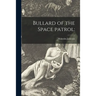 Bullard of the Space Patrol