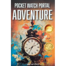 Pocket Watch Portal Adventure