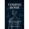 Coming Home: A Psychotherapist's Reflections on Madness and the State of Western Psychosis