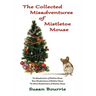 The Collected Misadventures of Mistletoe Mouse