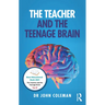 The Teacher and the Teenage Brain