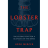 The Lobster Trap: The Global Fight for a Seafood on the Brink