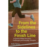 From the Sidelines to the Finish Line: A Chronic Illness Survivor's Challenges and Everyday Triumphs