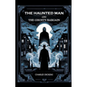 The Haunted Man and the Ghost's Bargain