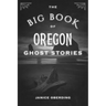 Big Book of Oregon Ghost Stories