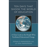 Ten Days That Shook the World of Education: A Close Look at the People Who Facilitated Educational Change