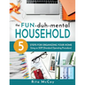 The Fun-duh-mental Household: 5 Steps for Organizing Your Home Using an SOP (Standard Operating Procedure)