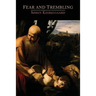Fear and Trembling: A Dialectical Lyric