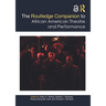 The Routledge Companion to African American Theatre and Performance
