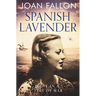 Spanish Lavender: Love in a time of war