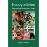 Theory of Mind: Beyond the Preschool Years