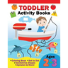 Toddler Activity Books Ages 2-3: Coloring Book, Dot to Dot, Geometric shapes, Alphabet & more