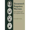 Tennessee's Forgotten Warriors: Frank Cheatham and His Confederate Division