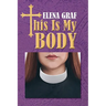 This Is My Body
