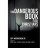 The Dangerous Book for Christians