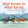 What Horses Do After Racing: The Story of Good Carma