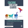 Coaching Education Leaders: A Culturally Responsive Approach to Transforming Schools and Systems