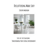 Decluttering Made Easy: Step-by-Step Solutions: Transforming Your Living Environment