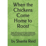 When the Chickens Come Home to Roost