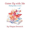 Come Fly with Me: Poetry from A to Z