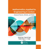 Mathematics Applied to Engineering in Action: Advanced Theories, Methods, and Models