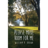 Please Make Room for Me