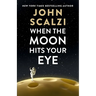 When the Moon Hits Your Eye