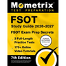 Fsot Study Guide 2026-2027 - 3 Full-Length Practice Tests, 175+ Online Video Tutorials, Fsot Exam Prep Secrets: [7th Edition]
