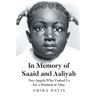 In Memory of Saaid and Aaliyah: Two Angels Who Visited Us for a Moment in Time