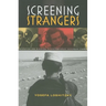 Screening Strangers: Migration and Diaspora in Contemporary European Cinema