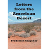Letters from the American Desert: Signposts of a Journey, a Vision
