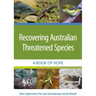 Recovering Australian Threatened Species: A Book of Hope