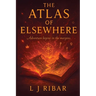 The Atlas of Elsewhere: Adventure Begins in the Margins