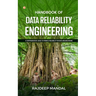 Handbook Of Data Reliability Engineering: A Comprehensive Guide To Manage Reliability In Data Organizations