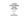 Later Scots-Irish Links, 1725-1825. Part Two
