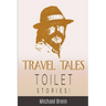 Travel Tales: Toilet Stories